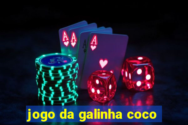 jogo da galinha coco